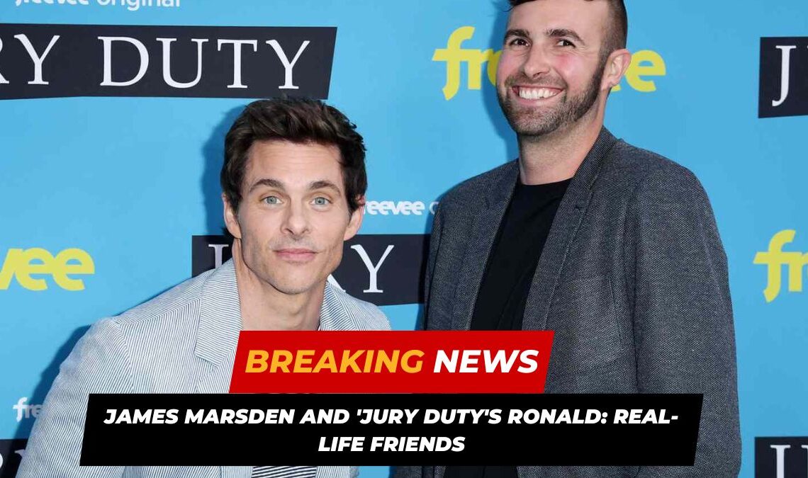 James Marsden and 'Jury Duty's Ronald Real-Life Friends